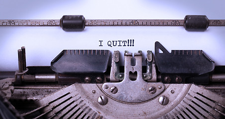 Image showing Vintage typewriter - I Quit, concept of quitting