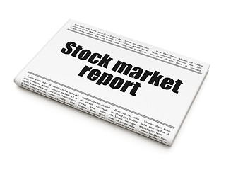 Image showing Banking concept: newspaper headline Stock Market Report