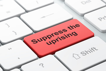 Image showing Political concept: Suppress The Uprising on computer keyboard background