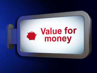 Image showing Currency concept: Value For Money and Money Box on billboard background