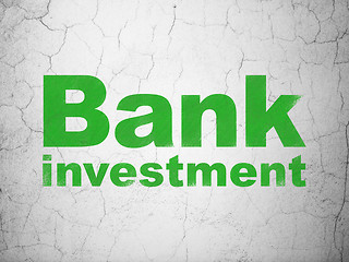 Image showing Currency concept: Bank Investment on wall background