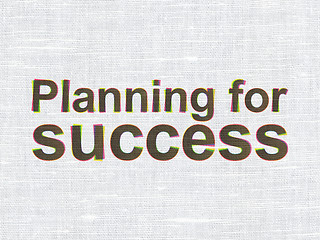 Image showing Finance concept: Planning for Success on fabric texture background