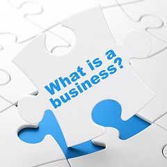 Image showing Business concept: What is a Business? on puzzle background