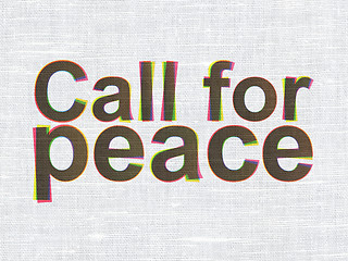 Image showing Politics concept: Call For Peace on fabric texture background