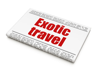 Image showing Travel concept: newspaper headline Exotic Travel