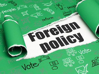 Image showing Political concept: black text Foreign Policy under the piece of  torn paper