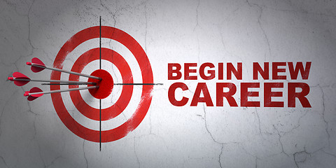 Image showing Business concept: target and Begin New Career on wall background