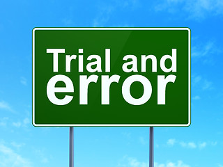 Image showing Science concept: Trial And Error on road sign background