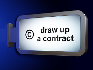 Image showing Law concept: Draw up A contract and Copyright on billboard background
