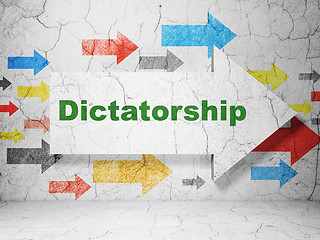 Image showing Politics concept: arrow with Dictatorship on grunge wall background