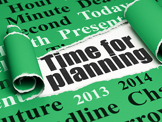 Image showing Timeline concept: black text Time for Planning under the piece of  torn paper