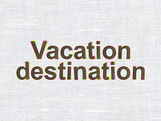 Image showing Vacation concept: Vacation Destination on fabric texture background