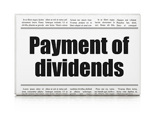 Image showing Money concept: newspaper headline Payment Of Dividends