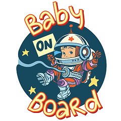 Image showing Baby on Board sign pregnancy cosmonaut