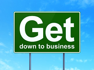 Image showing Finance concept: Get Down to business on road sign background