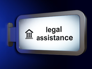 Image showing Law concept: Legal Assistance and Courthouse on billboard background