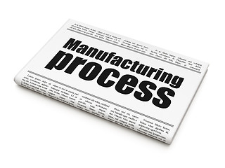 Image showing Industry concept: newspaper headline Manufacturing Process