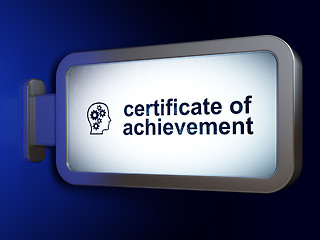 Image showing Learning concept: Certificate of Achievement and Head With Gears on billboard background