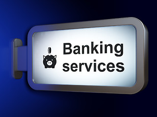 Image showing Money concept: Banking Services and Money Box With Coin on billboard background