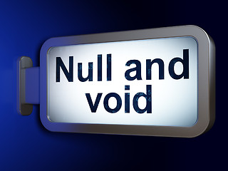 Image showing Law concept: Null And Void on billboard background