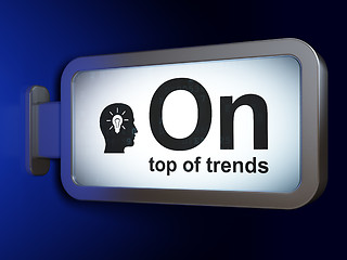 Image showing Finance concept: On Top of trends and Head With Light Bulb on billboard background