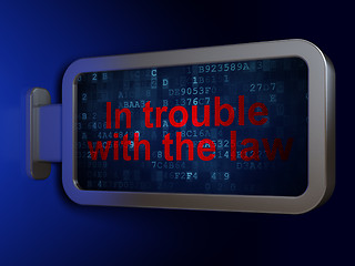 Image showing Law concept: In trouble With The law on billboard background