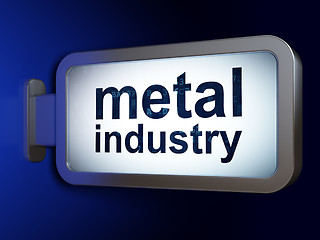 Image showing Industry concept: Metal Industry on billboard background