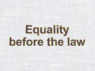 Image showing Politics concept: Equality Before The Law on fabric texture background