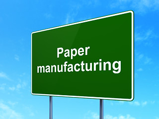 Image showing Manufacuring concept: Paper Manufacturing on road sign background