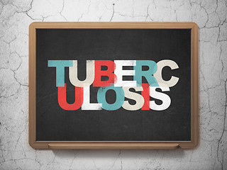 Image showing Healthcare concept: Tuberculosis on School board background