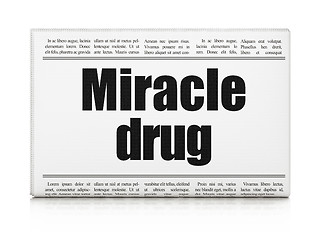 Image showing Health concept: newspaper headline Miracle Drug