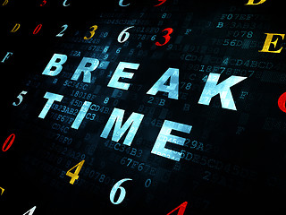 Image showing Time concept: Break Time on Digital background