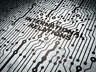 Image showing Politics concept: circuit board with International Relations