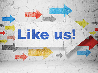 Image showing Social network concept: arrow with Like us! on grunge wall background