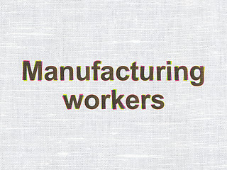 Image showing Industry concept: Manufacturing Workers on fabric texture background