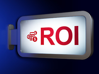 Image showing Finance concept: ROI and Calculator on billboard background