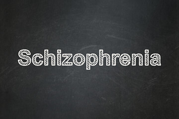 Image showing Healthcare concept: Schizophrenia on chalkboard background