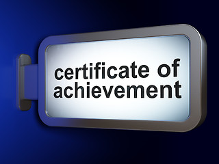 Image showing Education concept: Certificate of Achievement on billboard background