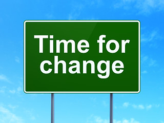 Image showing Timeline concept: Time For Change on road sign background