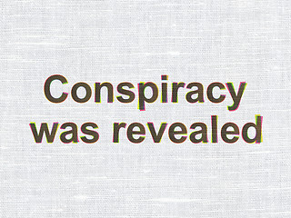 Image showing Politics concept: Conspiracy Was Revealed on fabric texture background