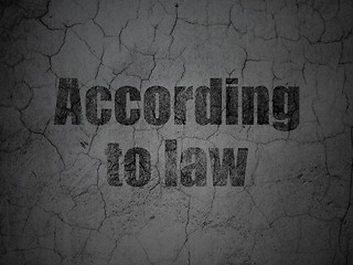 Image showing Law concept: According To Law on grunge wall background