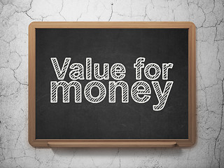 Image showing Money concept: Value For Money on chalkboard background