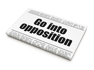 Image showing Political concept: newspaper headline Go into Opposition