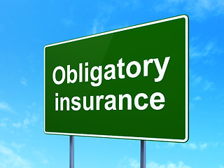 Image showing Insurance concept: Obligatory Insurance on road sign background