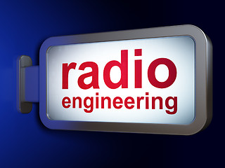 Image showing Science concept: Radio Engineering on billboard background