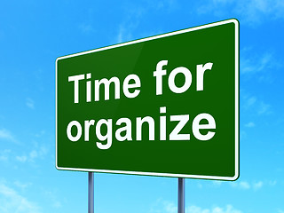 Image showing Timeline concept: Time For Organize on road sign background