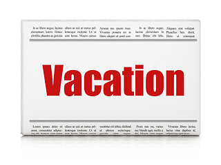 Image showing Vacation concept: newspaper headline Vacation