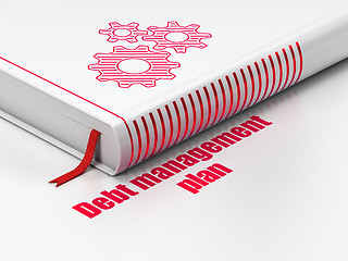 Image showing Business concept: book Gears, Debt Management Plan on white background