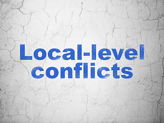 Image showing Politics concept: Local-level Conflicts on wall background