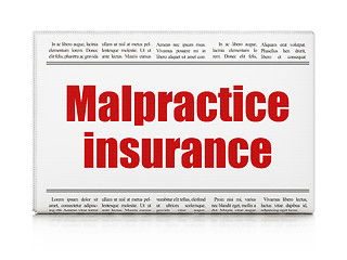 Image showing Insurance concept: newspaper headline Malpractice Insurance